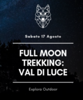Full moon trekking: Val di Luce
