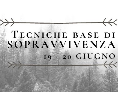 57° Evento – Tecniche Base di Sopravvivenza